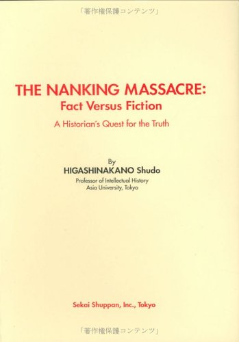 Beispielbild fr The Nanking Massacre: Fact versus Fiction: A Historian's Quest for the Truth zum Verkauf von Isle of Books