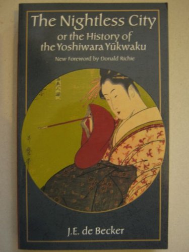 Beispielbild fr The Nightless City: Or the History of the Yoshiwara Yukwaku zum Verkauf von ThriftBooks-Atlanta