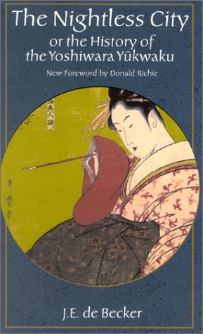 Stock image for The Nightless City: Or the History of the Yoshiwara Yukwaku for sale by ThriftBooks-Atlanta