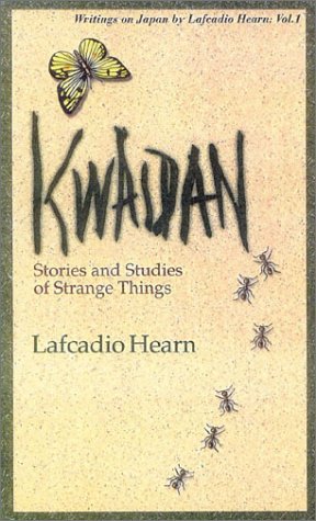 Stock image for Kwaidan: Stories and Studies of Strange Things for sale by ThriftBooks-Dallas