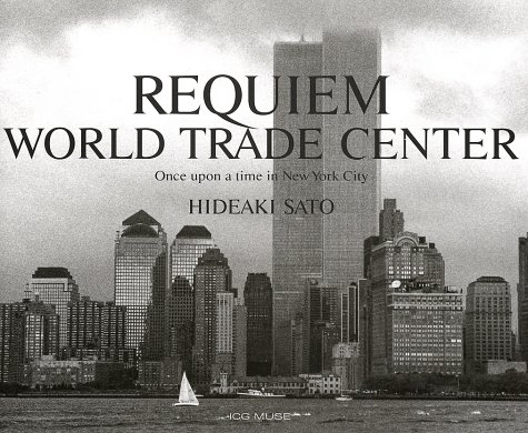 Beispielbild fr Requiem: World Trade Center : Once upon a Time in New York City zum Verkauf von Better World Books