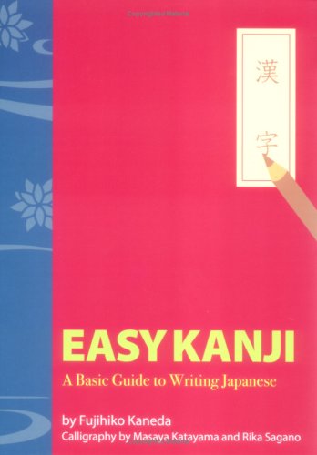 9784925080910: Easy Kanji: A Basic Guide to Writing Japanese Edition: First