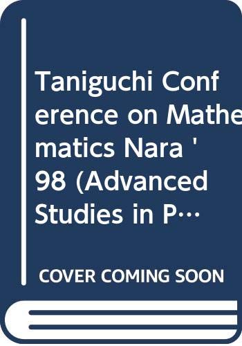 Stock image for Taniguchi Conference on Mathematics Nara *98 (Advanced Studies in Pure Mathematics) for sale by Mispah books