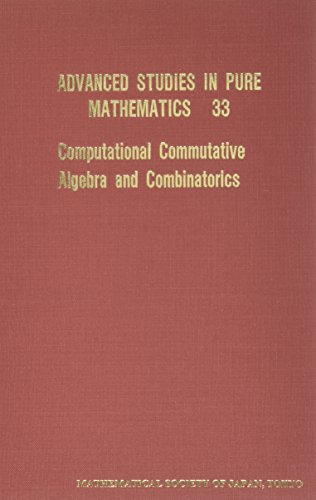 Stock image for Computational Commutative Algebra and Combinatorics (Advanced Studies in Pure Mathematics 33) for sale by Zubal-Books, Since 1961