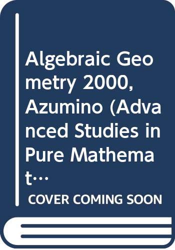 9784931469204: Algebraic Geometry 2000, Azumino (Advanced Studies in Pure Mathematics)