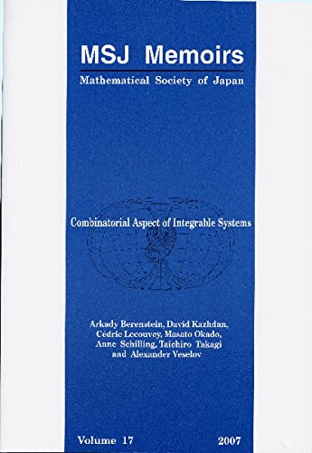 Combinatorial Aspect of Integrable Systems (Mathematical Society of Japan Memoirs) (9784931469372) by Berenstein, Arkady; Kazhdan, David; Lecouvey, Cedric; Okado, Masato; Schilling, Anne; Takagi, Taichiro; Veselov, Alexander