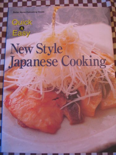 Beispielbild fr Quick & Easy New Style Japanese Cooking zum Verkauf von Better World Books