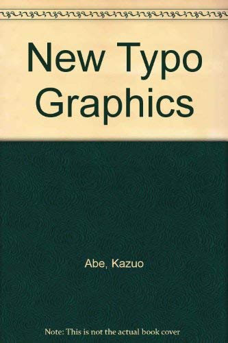 Stock image for New Typo Graphics: The New Faces of Contemporary Typography (English, Japanese and German Edition) for sale by Books From California