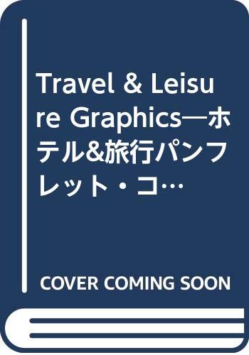Stock image for Travel and Leisure Graphics : A Pamphlet Collection Featuring Hotels, Package Tours &. for sale by Better World Books Ltd