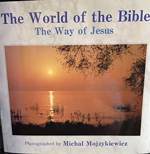 Imagen de archivo de The World of the Bible The Way of Jesus a la venta por WorldofBooks