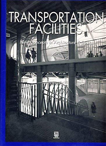 Stock image for Transportation Facilities. New Concepts in Architecture & Design. for sale by Buchhandlung&Antiquariat Arnold Pascher
