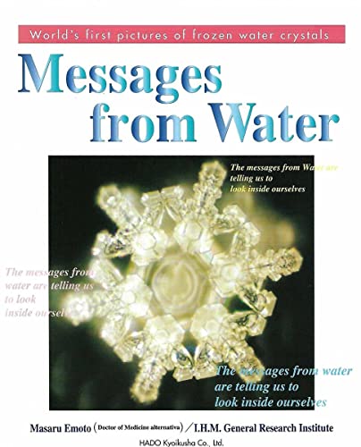 Message from water (ice crystal photo collection of the world's first water)