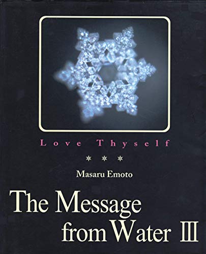 9784939098055: Messages from Water 3: v. 3 (The Message from Water: Love Thyself)