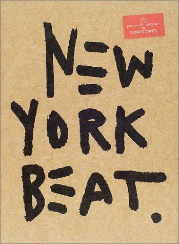 Imagen de archivo de New York Beat: Jean-Michel Basquiat in Downtown 81 a la venta por GF Books, Inc.