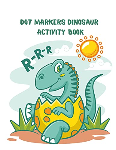 Beispielbild fr Dot Markers Dinosaur Activity Book: For Toddlers and Kids: Age 2 - 12 Preschool Coloring, Color by number, Maze and Find word Fine motor skills Cute D zum Verkauf von Buchpark