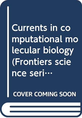 Stock image for Currents in computational molecular biology (Frontiers science series 30) for sale by Zubal-Books, Since 1961