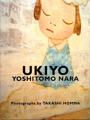 Beispielbild fr UKIYO : YOSHITOMO NARA Yoshitomo Nara zum Verkauf von Sunny Day Bookstore