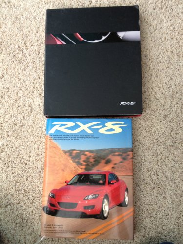 Stock image for RX-8: The Mazda RX-8: World's First 4-door, 4-seat Sports Car Plus Complete Histories of Mazda Rotar for sale by Ergodebooks
