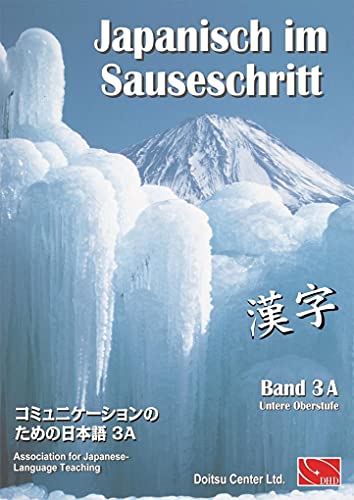 9784990038489: Japanisch im Sauseschritt 3A. Standardausgabe: Modernes Lehr- und bungsbuch. Untere Oberstufe