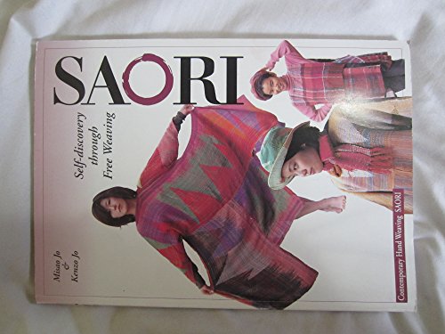 Saori: self discovery through free weaving (9784990097608) by Misao Jo; Kenzo Jo