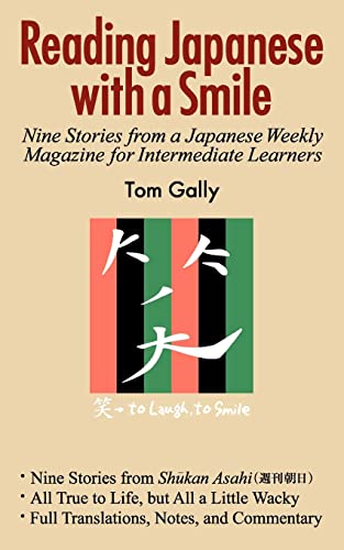 Beispielbild fr Reading Japanese with a Smile: Nine Stories from a Japanese Weekly Magazine for Intermediate Learners (English and Japanese Edition) zum Verkauf von St Vincent de Paul of Lane County