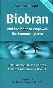 Stock image for Biobran and the Fight to Empower the Immune System: Immunomodulation and Its Benefits for Cancer Patients for sale by WorldofBooks