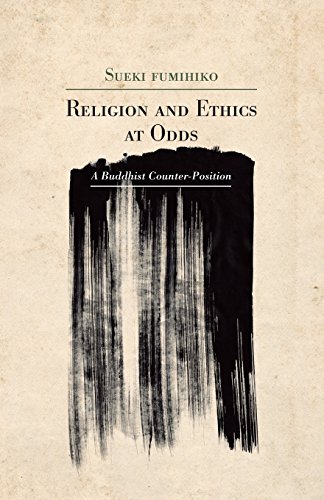 Beispielbild fr Religion and Ethics at Odds : A Buddhist Counter-Position zum Verkauf von Better World Books