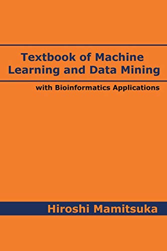 9784991044502: Textbook of Machine Learning and Data Mining: with Bioinformatics Applications