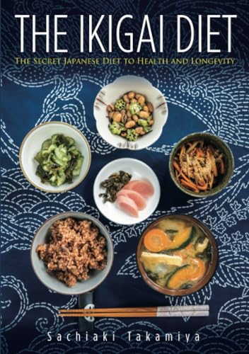 Stock image for The Ikigai Diet: The Secret Japanese Diet to Health and Longevity for sale by GF Books, Inc.
