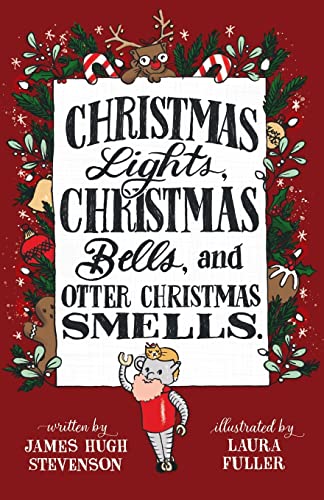 Stock image for Christmas Lights, Christmas Bells, and Otter Christmas Smells. for sale by GreatBookPrices