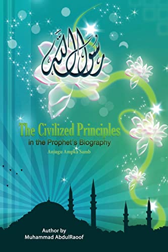 Stock image for THE CIVILIZED PRINCIPLES IN TH PROPHET'S BIOGRAPHY for sale by GreatBookPrices