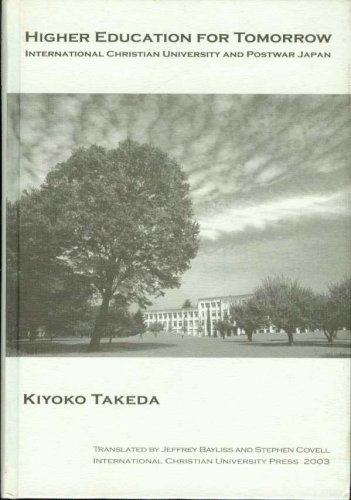 Imagen de archivo de Higher Education for Tomorrow: International Christian University and Postwar Japan a la venta por Ashworth Books