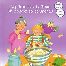 Stock image for MY GRANDMA IS GREAT / MI ABUELA ES ESTUPENDA (Bilingual) for sale by SecondSale