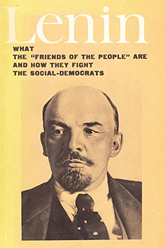 9785010004385: Lenin's What the 'Friends of the People' Are and How They Fight the Social-Democrats