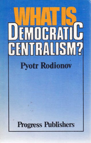 Imagen de archivo de What Is Democratic Centratic Centralism a la venta por Best and Fastest Books