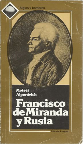 9785010012489: Francisco de Miranda y Rusia (Siglos y hombres) (Spanish Edition)