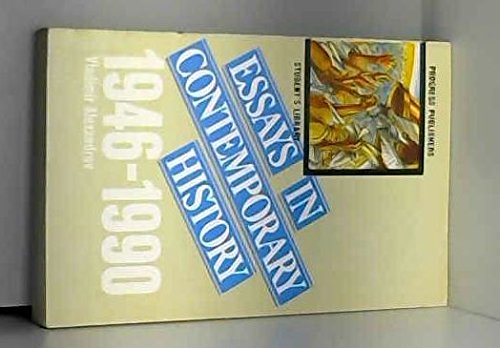 Imagen de archivo de Essays in contemporary history, 1946-1990 (Student's library) a la venta por Phatpocket Limited