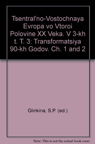 9785020131934: Tsentral'no-Vostochnaya Evropa vo Vtoroi Polovine XX Veka. V 3-kh t. T. 3: Transformatsiya 90-kh Godov. Ch. 1 and 2
