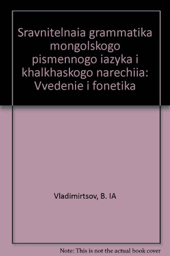 Stock image for Sravnitel'naia grammatika mongol'skogo pis'mennogo Iazyka i Khalkhaskogo Narechiia (Comparative Grammar of the Mongolian Written Language and the Khalkhasian Dialect) for sale by Zubal-Books, Since 1961