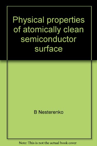 Stock image for Physical Properties of Atomically Clean Semiconductor Surface for sale by Book Dispensary