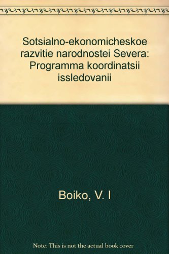 Sotsialno ekonomicheskoe razvitie narodnostei Severa. Programma koordinatsii issledovanii. - (tex...