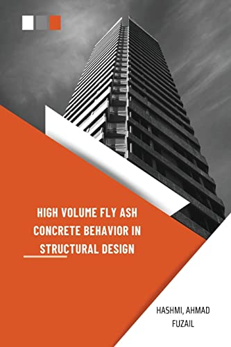 Stock image for High Volume Fly Ash Concrete Behavior in Structural Design for sale by GreatBookPrices
