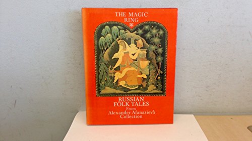 Stock image for Magic Ring , Russian Folk Tales from Alexander Afanasiev's Collection for sale by Ragabooks