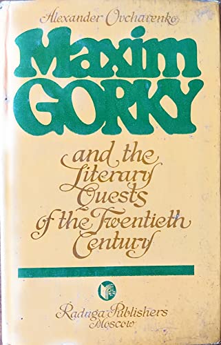 Imagen de archivo de Maxim Gorky and the literary quests of the twentieth century a la venta por dsmbooks