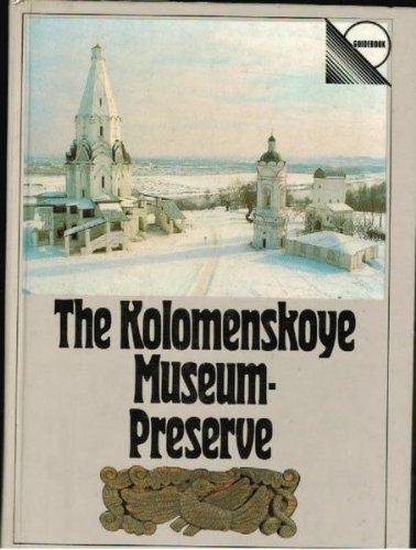 Imagen de archivo de The Kolomenskoye Museum-Preserve: A guide (Guidebook) a la venta por Wonder Book