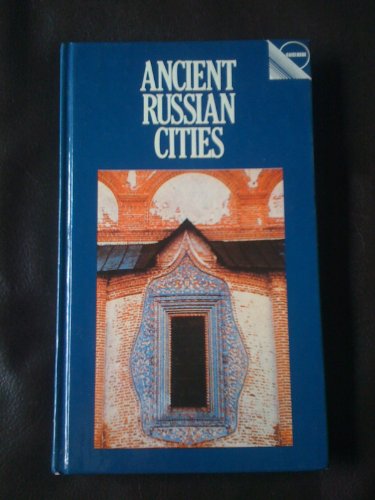 Stock image for Ancient Russian Cities (Guidebook) for sale by Basement Seller 101