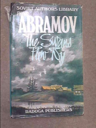 Imagen de archivo de The Swans Flew By and Other Stories (Soviet Authors Library) a la venta por Better World Books