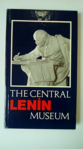 Imagen de archivo de The Central Lenin Museum: A guide a la venta por Wonder Book