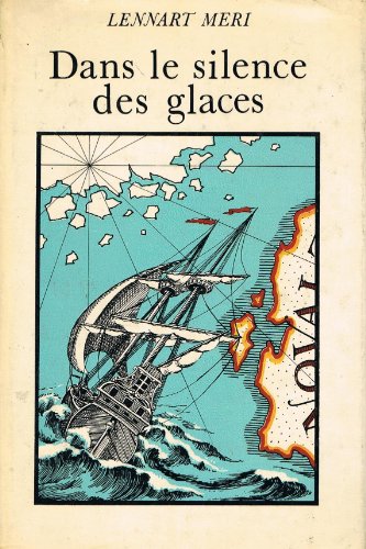 Stock image for Dans le silence des glaces [Cartonn] Lennart Meri for sale by Au bon livre