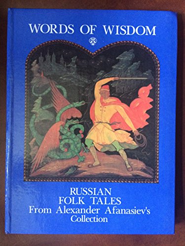 Imagen de archivo de Words of Wisdom: Russian Folk Tales from Alexander Afanasiev's Collection a la venta por Wonder Book